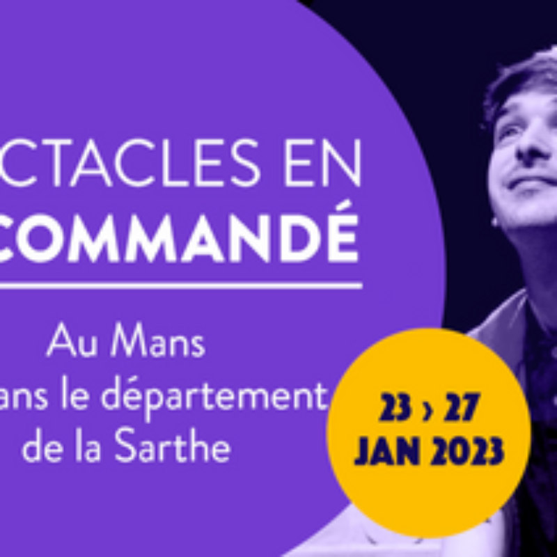 “Spectacles en recommandé” du 23 au 27 janvier 2023 en Sarthe 