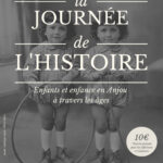 La journée de l'histoire : enfants et enfance en Anjou à travers les âges