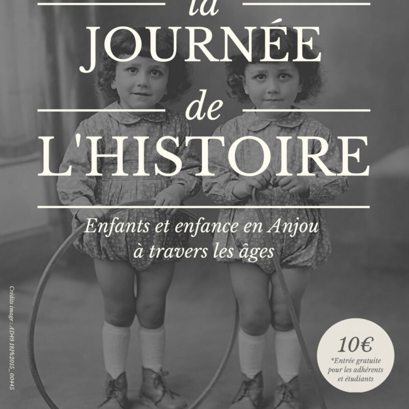 LA JOURNÉE DE L’HISTOIRE : Enfants et enfance en Anjou à travers les âges