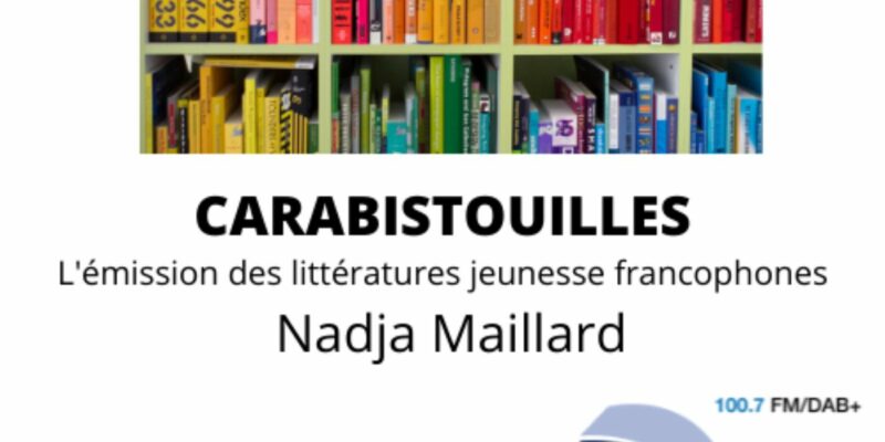 Émission Carabistouilles avec Nadja Maillard